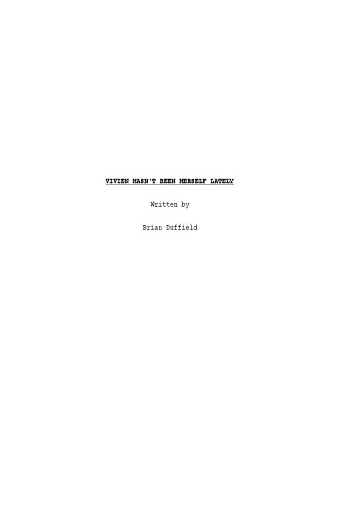 Vivien Hasn't Been Herself Lately